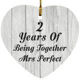 2nd Anniversary 2 Years Of Being Mrs Perfect - Heart Ornament F