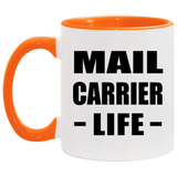 Mail Carrier Life - 11oz Accent Mug Orange