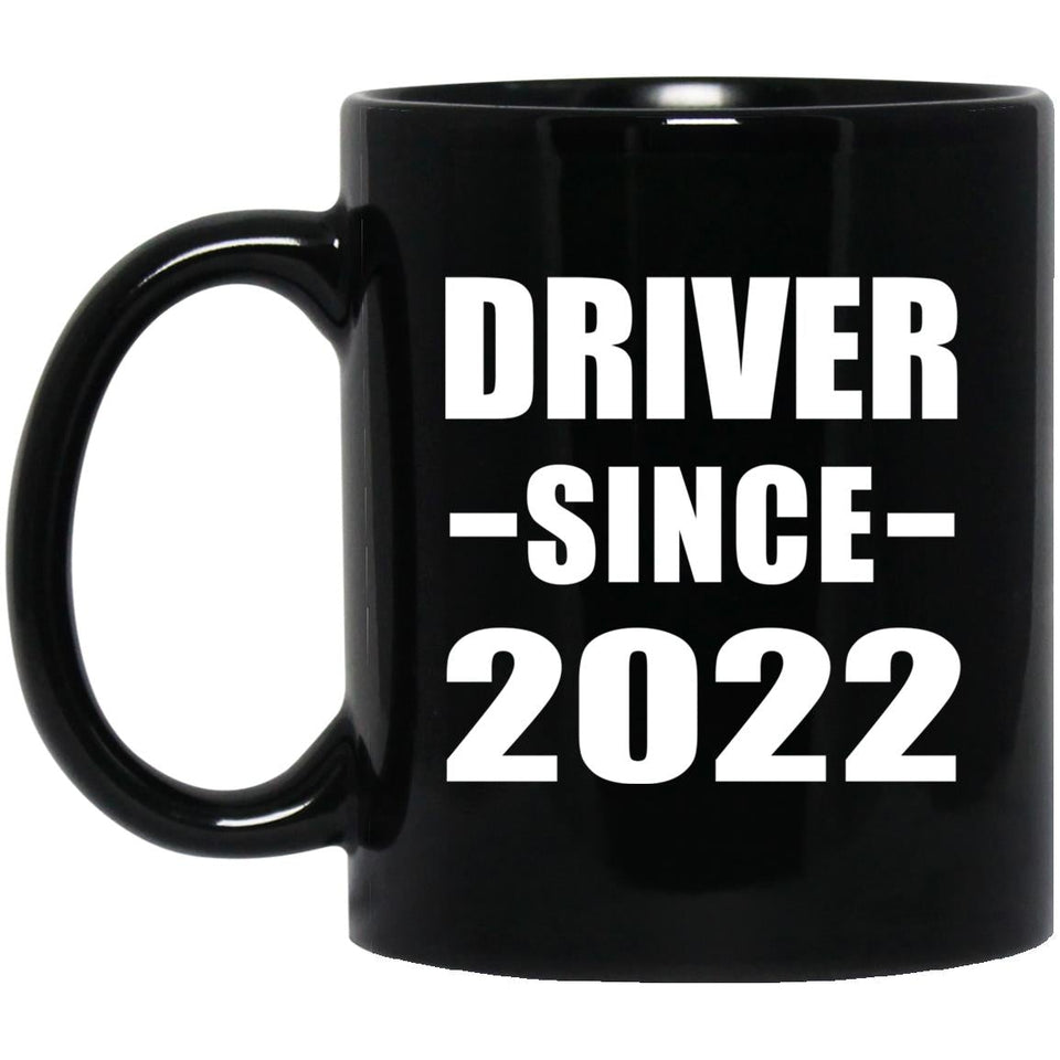 Driver Since 2022 - 11oz Coffee Mug Black