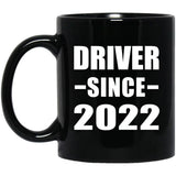 Driver Since 2022 - 11oz Coffee Mug Black