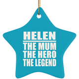 Helen The Mum The Hero The Legend - Star Ornament
