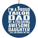 Proud Tailor Dad Of Awesome Daughter - Circle Ornament