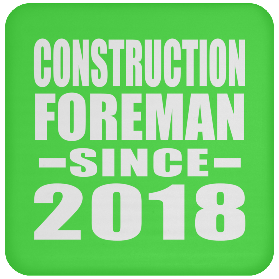 Construction Foreman Since 2018 - Drink Coaster