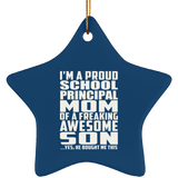 Proud School Principal Mom Of Awesome Son - Star Ornament
