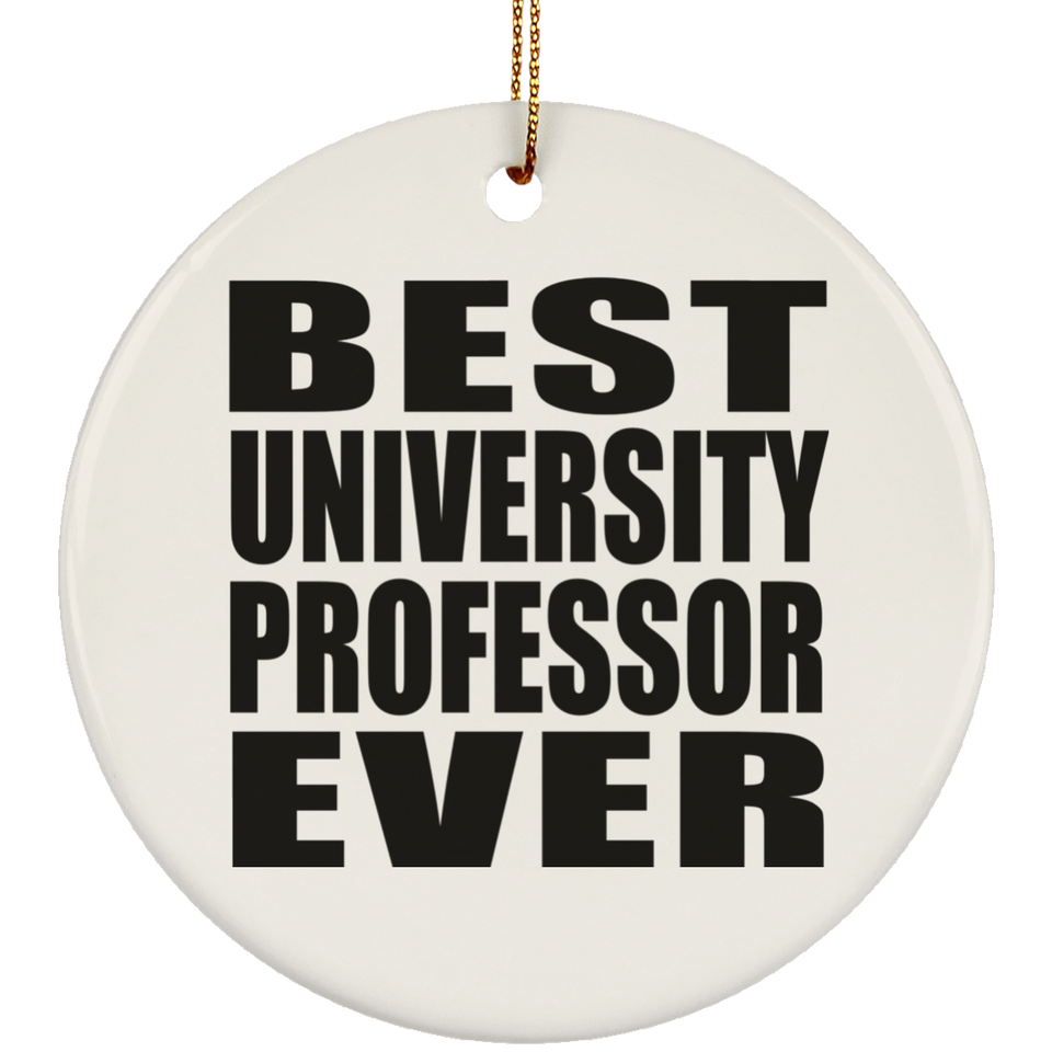 Best University Professor Ever - Circle Ornament