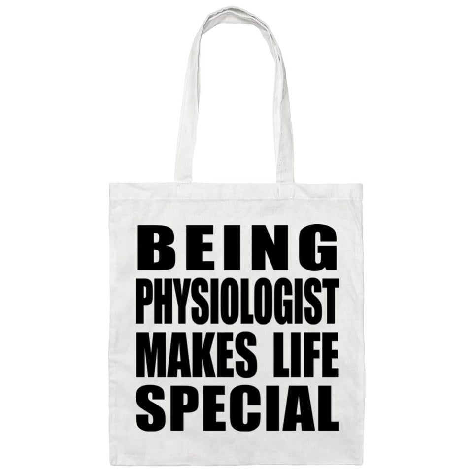 Being Physiologist Makes Life Special - Tote Bag White