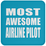 Most Awesome Airline Pilot - Drink Coaster