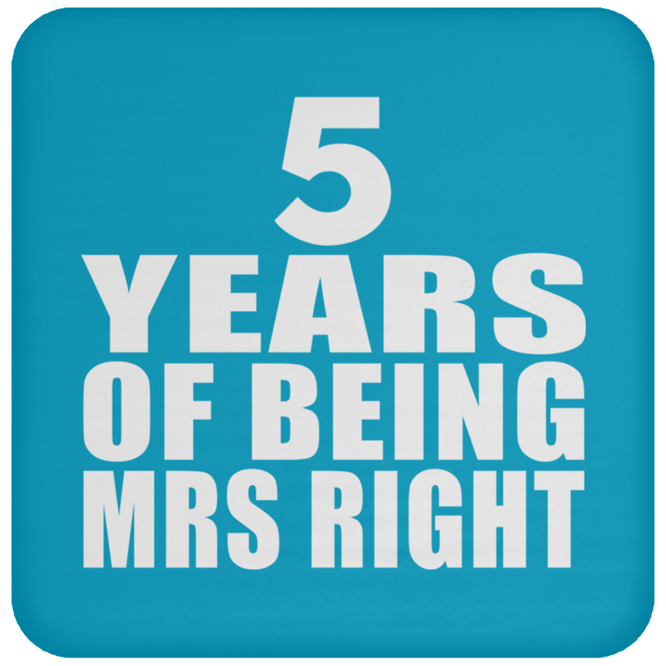 5th Anniversary 5 Years Of Being Mrs Right - Drink Coaster