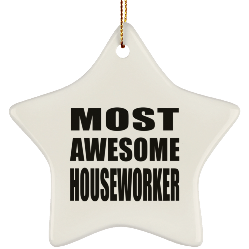 Most Awesome Houseworker - Star Ornament