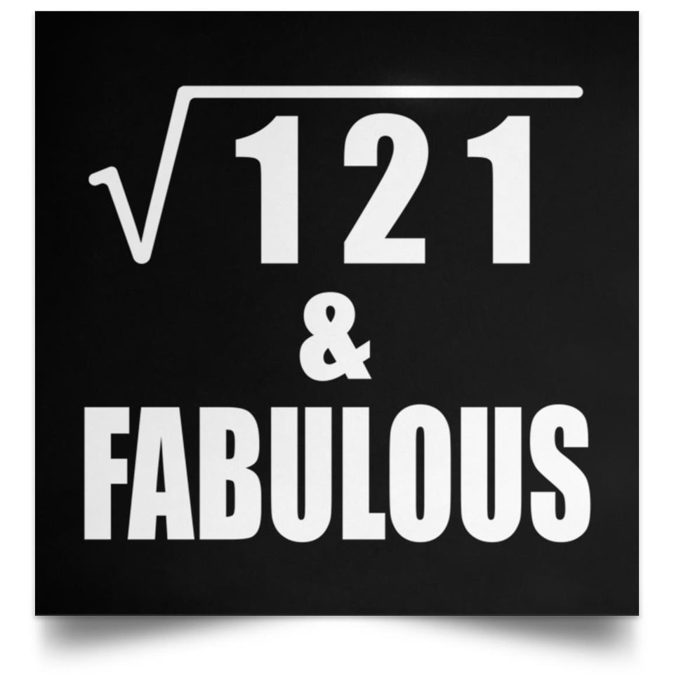 11th Birthday Square Root of 121 & Fabulous - Poster Square