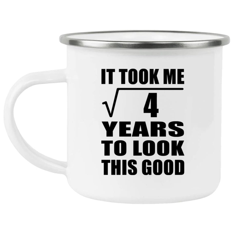 2nd Birthday Took Square Root of 4 Years To Look Good - 12oz Camping Mug