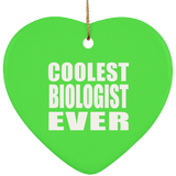 Coolest Biologist Ever - Heart Ornament