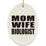 Mom Wife Biologist - Oval Ornament