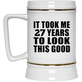 27th Birthday Took Me 27 Years To Look This Good - Beer Stein
