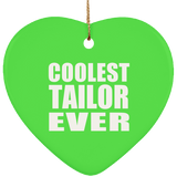 Coolest Tailor Ever - Heart Ornament