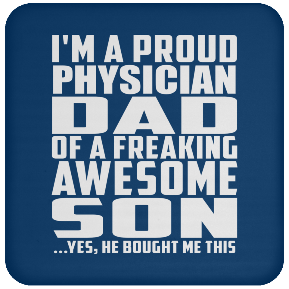 Proud Physician Dad Of Awesome Son - Drink Coaster