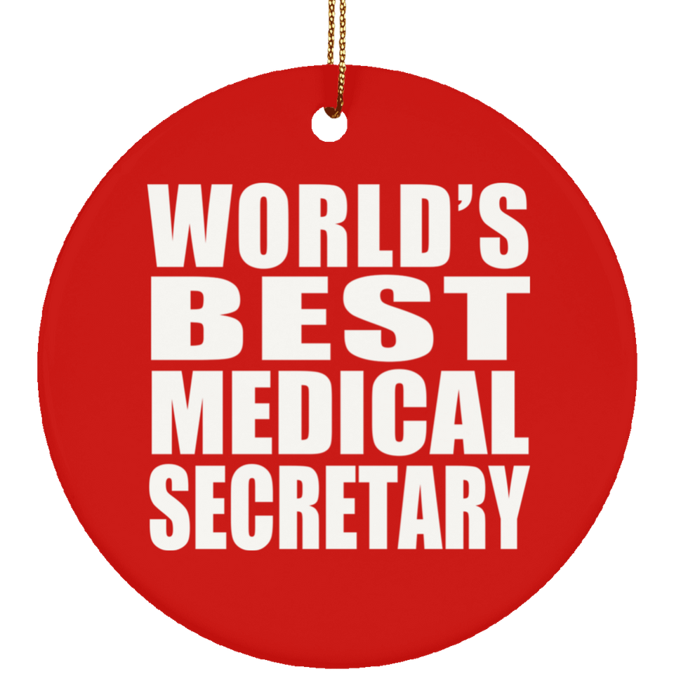 World's Best Medical Secretary - Circle Ornament