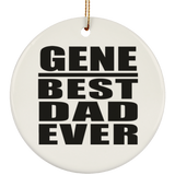 Gene Best Dad Ever - Circle Ornament