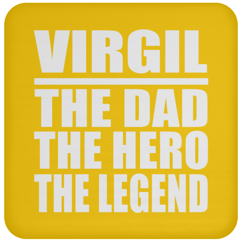Virgil The Dad The Hero The Legend - Drink Coaster