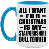 All I Want For Christmas Is My Staffordshire Bull Terrier - 15oz Accent Mug Blue