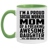 Proud Social Worker Mom Of Awesome Daughter - 11oz Accent Mug Green