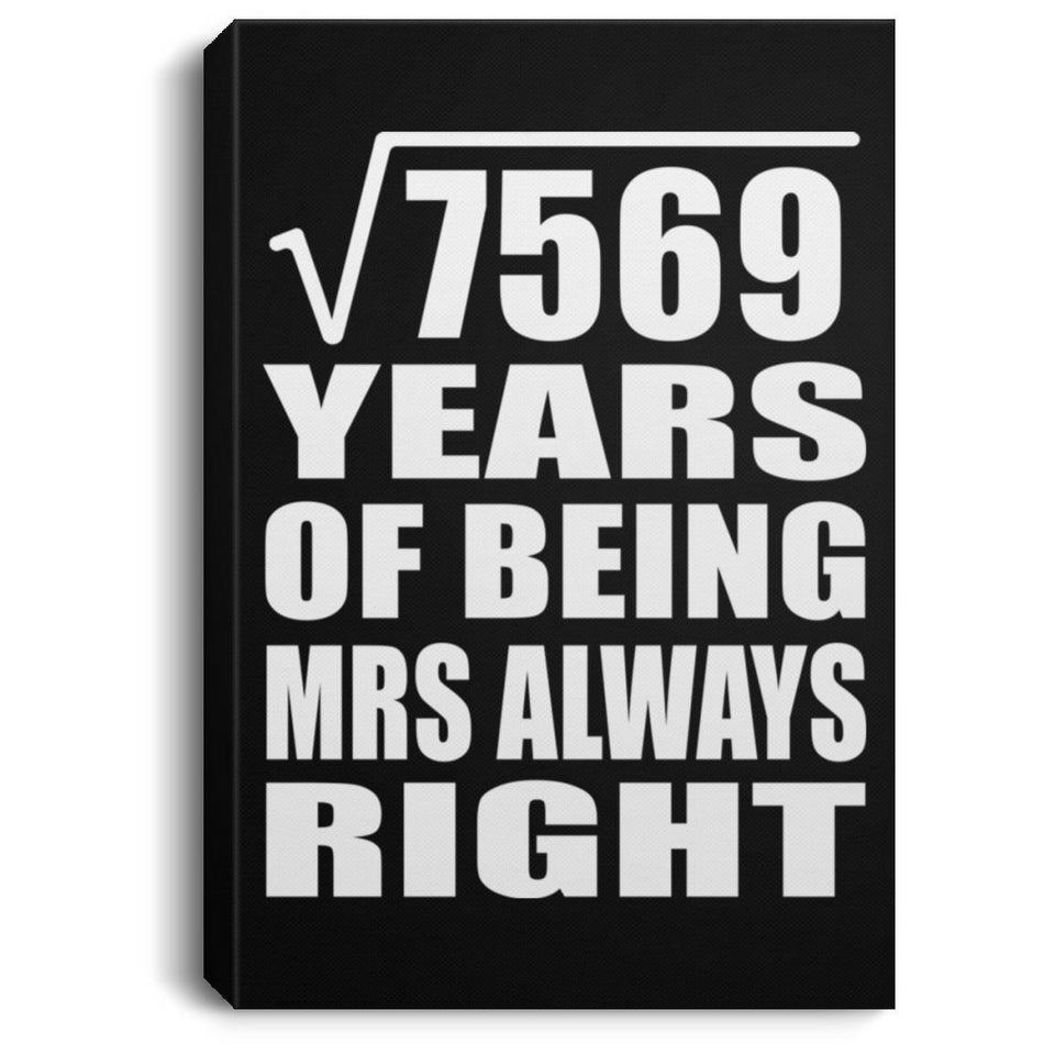 87th Anniversary Square Root of 7569 Years Mrs Always Right - Canvas Portrait