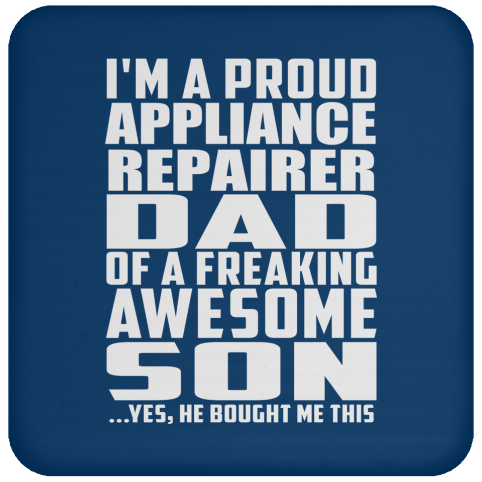 Proud Appliance Repairer Dad Of Awesome Son - Drink Coaster