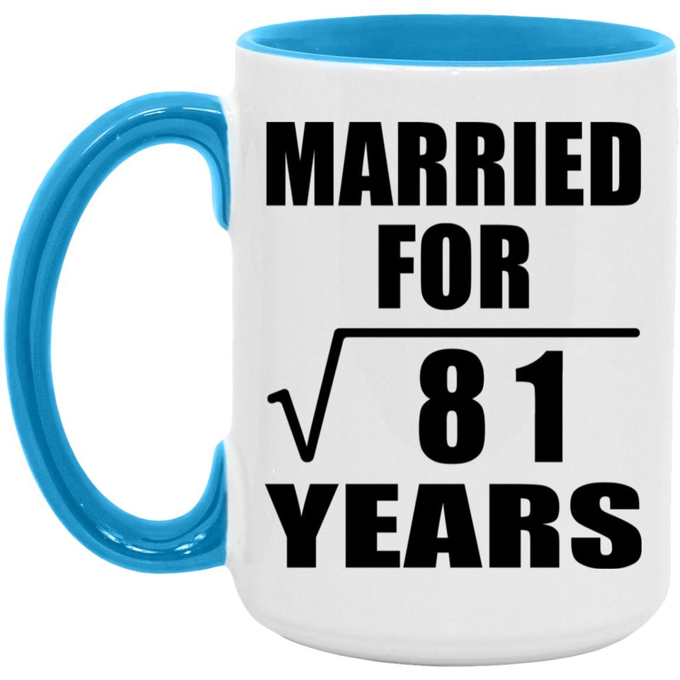 9th Anniversary Married For Square Root of 81 Years - 15oz Accent Mug Blue