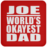 Joe World's Okayest Dad - Drink Coaster