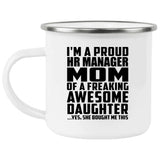 Proud HR Manager Mom Of Awesome Daughter - 12oz Camping Mug