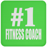 Number One #1 Fitness Coach - Drink Coaster
