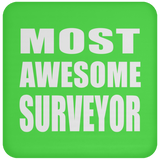Most Awesome Surveyor - Drink Coaster