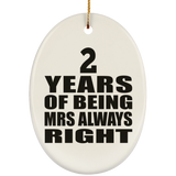 2nd Anniversary 2 Years of Being Mrs Always Right - Oval Ornament