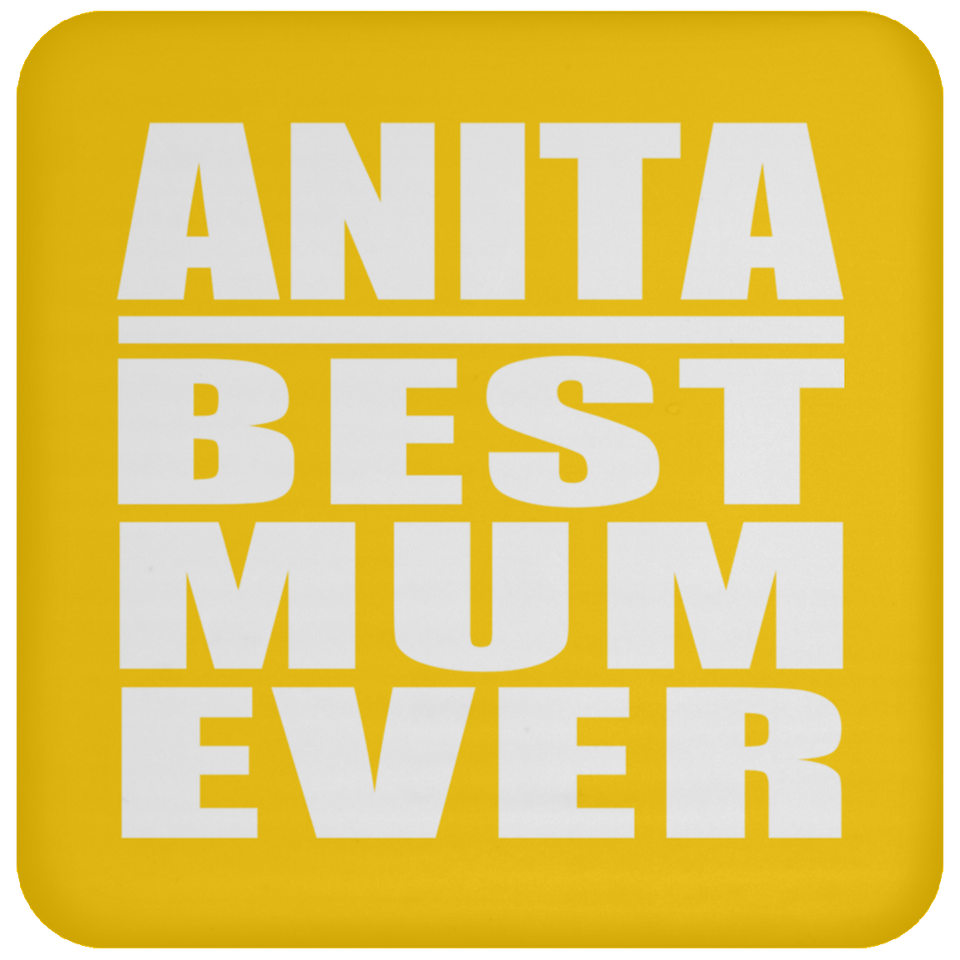 Anita Best Mum Ever - Drink Coaster