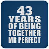 43rd Anniversary 43 Years Of Being Mr Perfect - Drink Coaster
