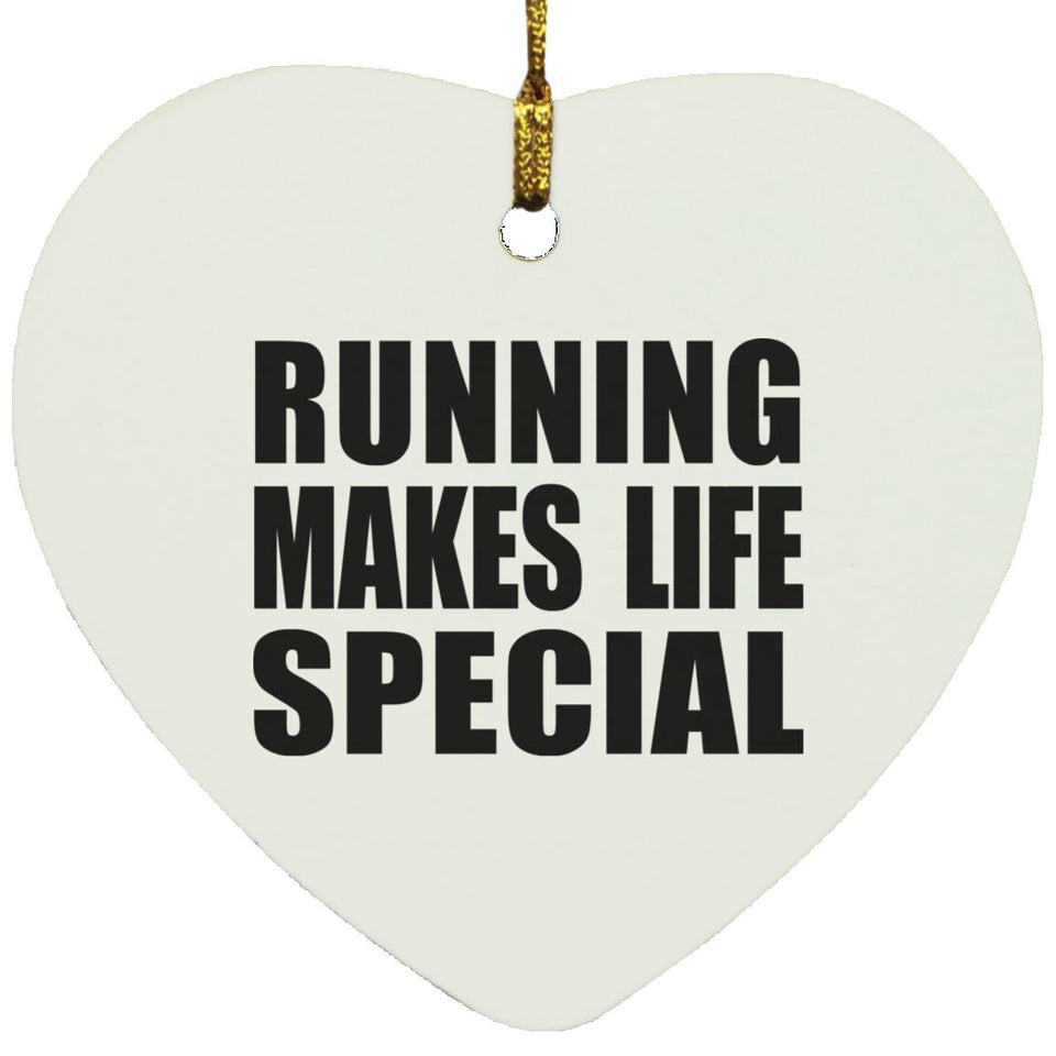 Running Makes Life Special - Heart Ornament