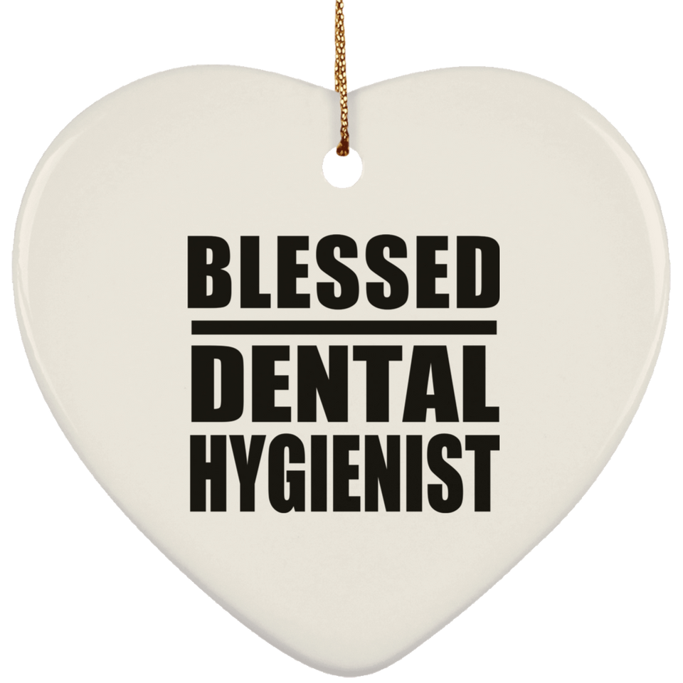 Blessed Dental Hygienist - Heart Ornament