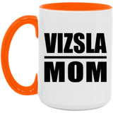 Vizsla Mom - 15oz Accent Mug Orange
