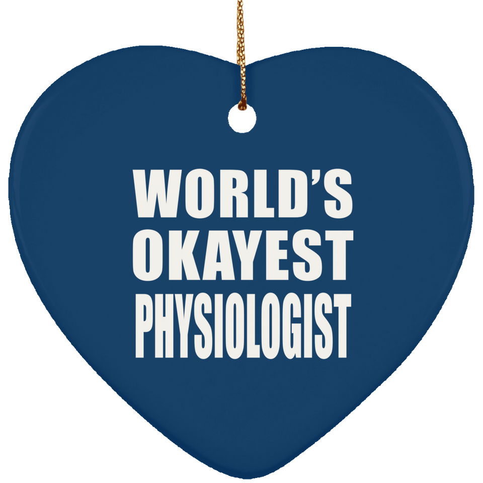World's Okayest Physiologist - Heart Ornament