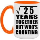 5th Anniversary Square Root of 25 Years Who's Counting - 15oz Accent Mug Orange