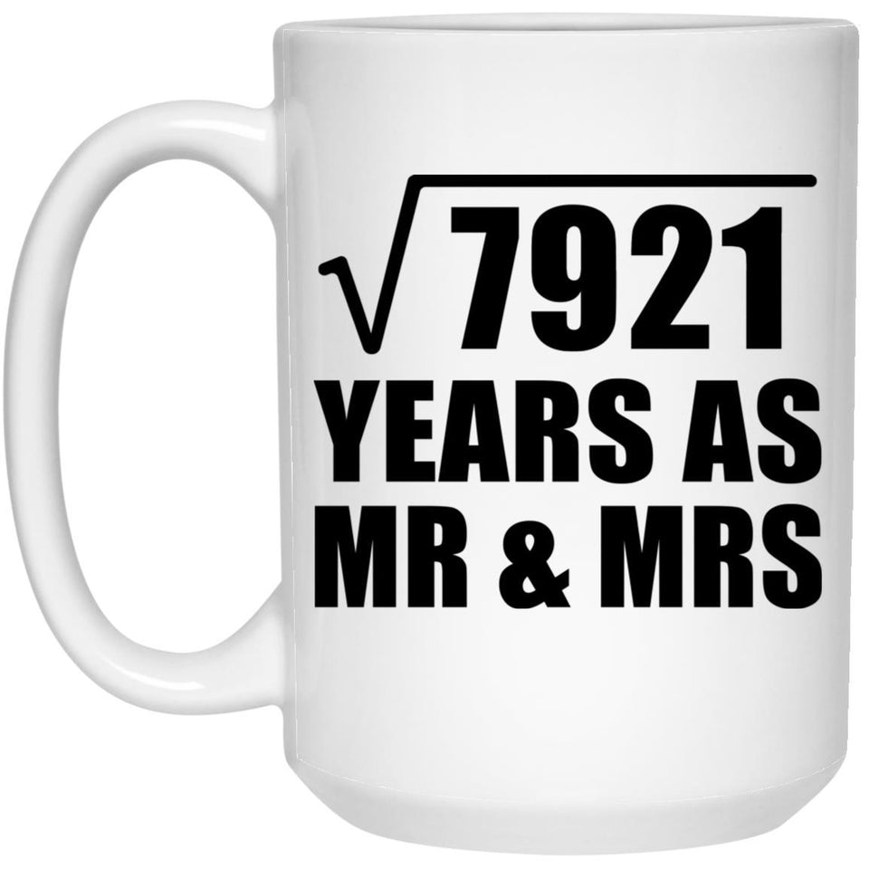 89th Anniversary Square Root of 7921 Years As Mr & Mrs - 15oz Coffee Mug