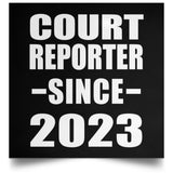 Court Reporter Since 2023 - Poster Square