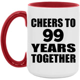 99th Anniversary Cheers To 99 Years Together - 15oz Accent Mug Red
