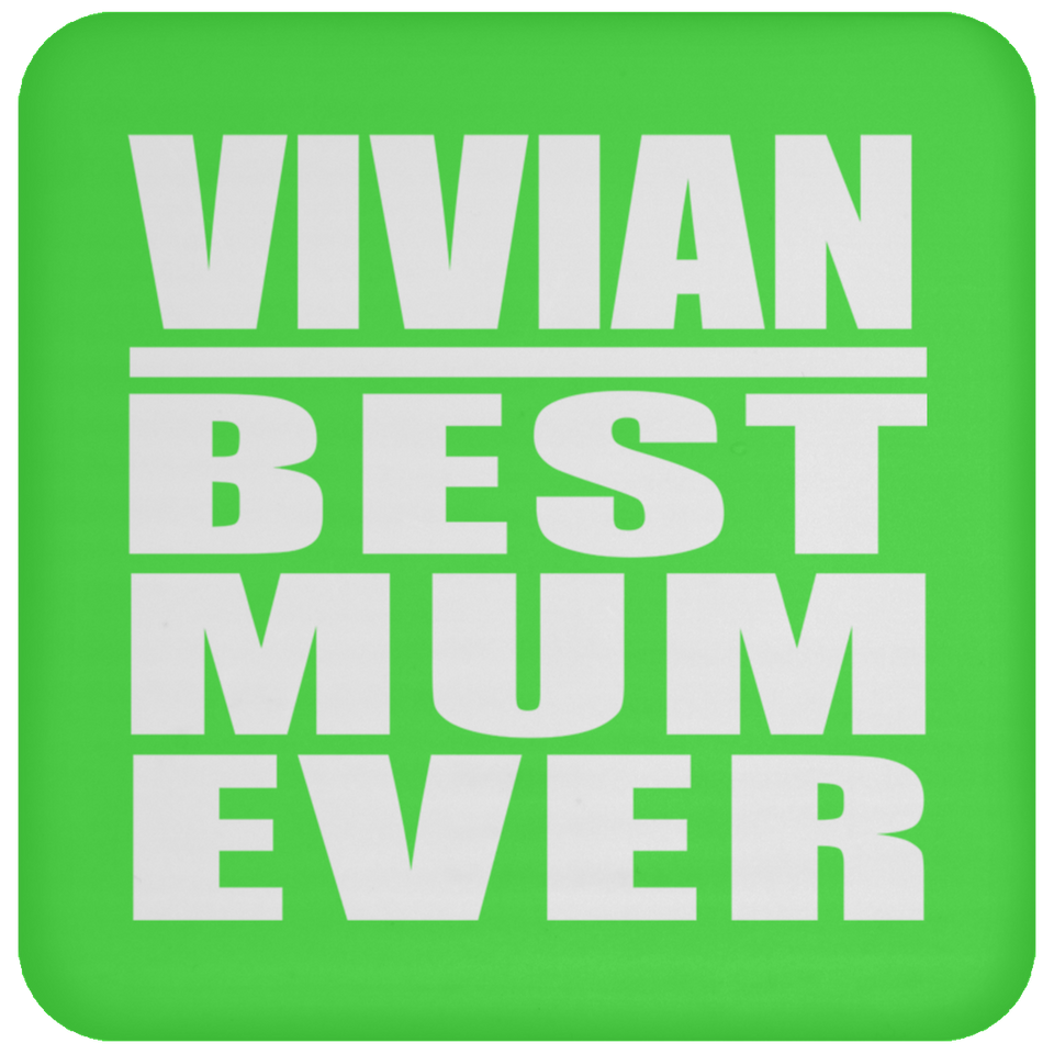 Vivian Best Mum Ever - Drink Coaster