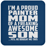 Proud Painter Mom Of Awesome Son - Drink Coaster