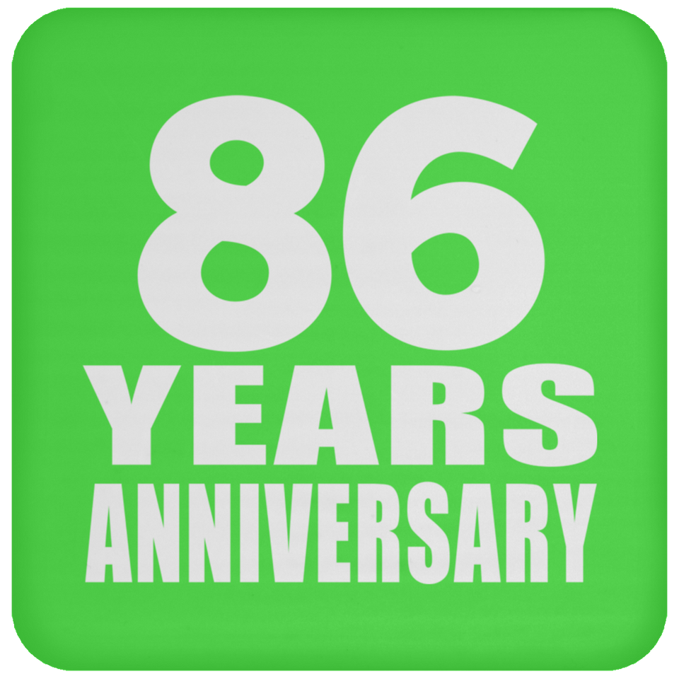 86th Anniversary 86 Years - Drink Coaster