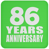 86th Anniversary 86 Years - Drink Coaster