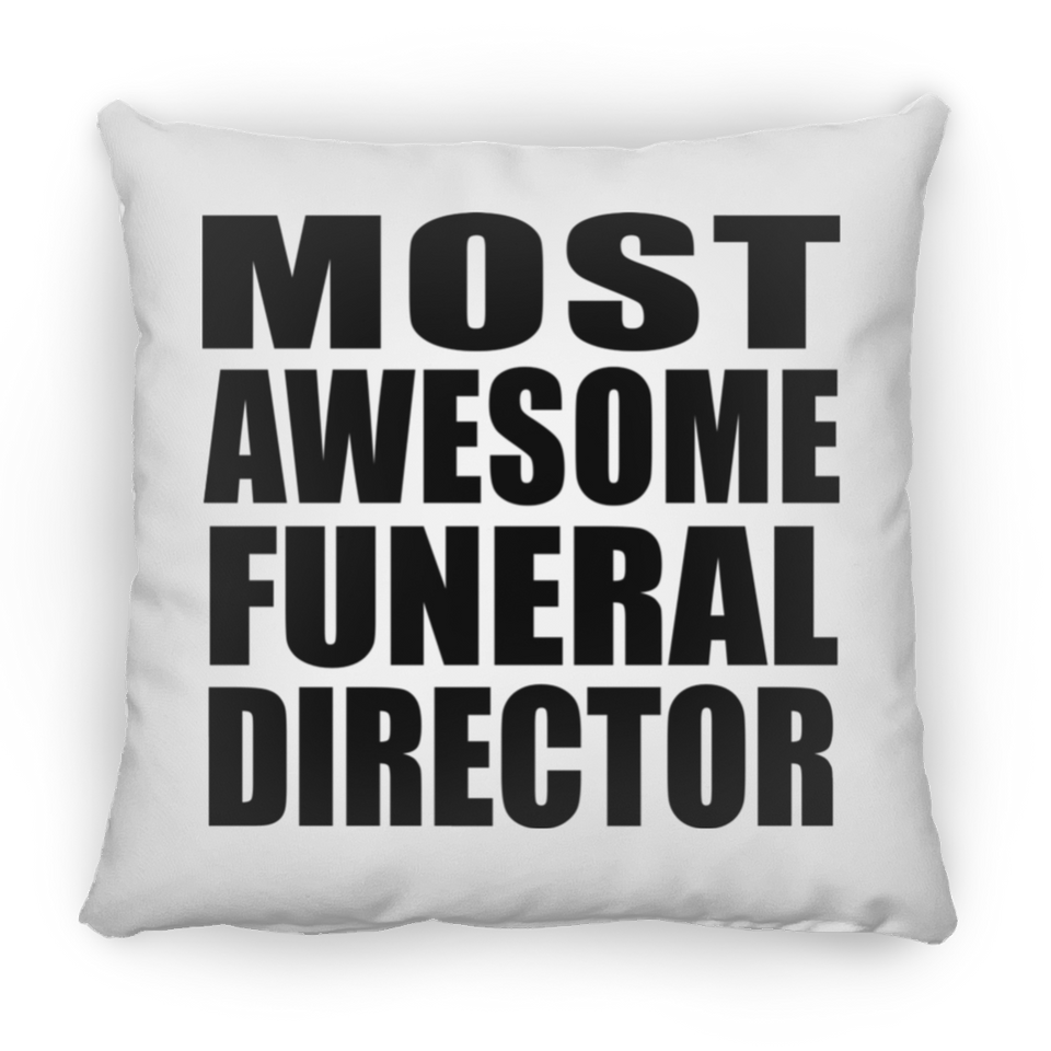 Most Awesome Funeral Director - Throw Pillow
