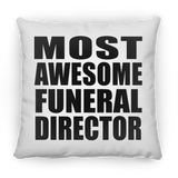 Most Awesome Funeral Director - Throw Pillow