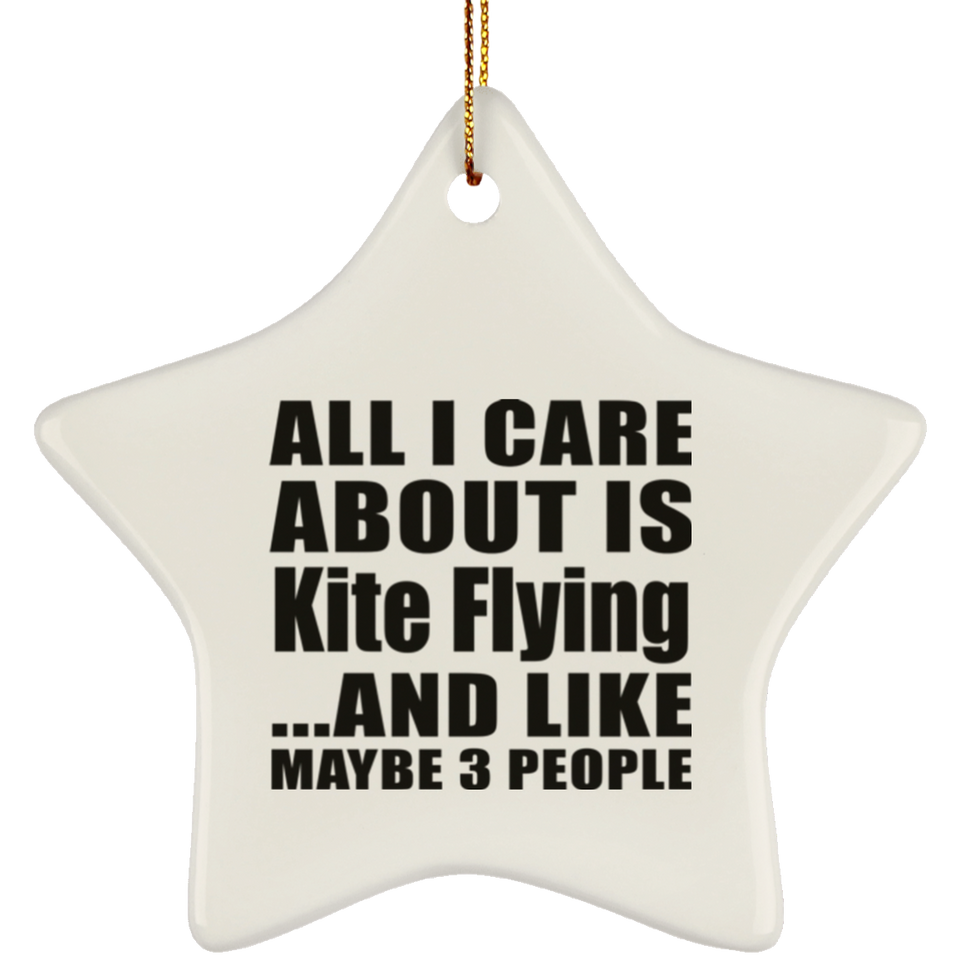 All I Care About Is Kite Flying - Star Ornament